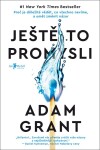 Ještě to promysli Adam Grant