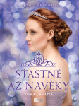 Šťastně až navěky, 1. vydání - Kiera Cass