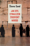 Jak byl vynalezen židovský národ - Šlomo Sand
