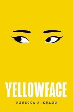 Yellowface, 1. vydání - Rebecca F. Kuang