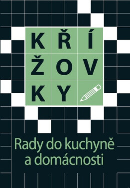 Křížovky Rady do kuchyně a domácnosti