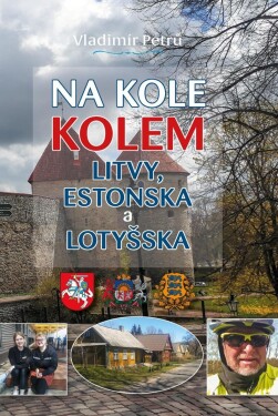 Na kole kolem Litvy, Estonska a Lotyšska - Vladimír Petrů