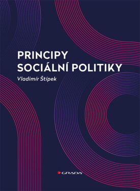 Principy sociální politiky - Štípek Vladimír
