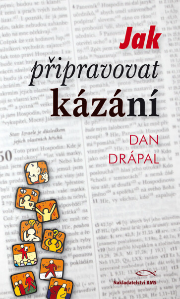 Jak připravovat kázání - Dan Drápal