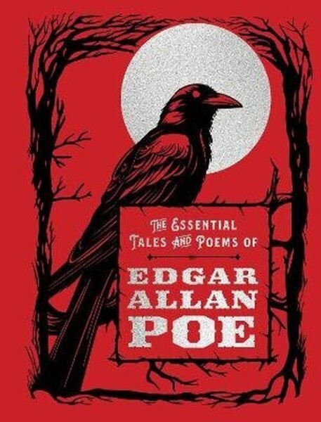 Essential Tales and Poems of Edgar Allan Poe - Edgar Allan Poe