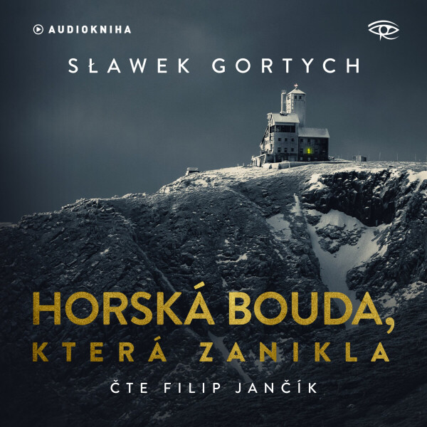 Horská bouda, která zanikla - Sławomir Gortych - audiokniha