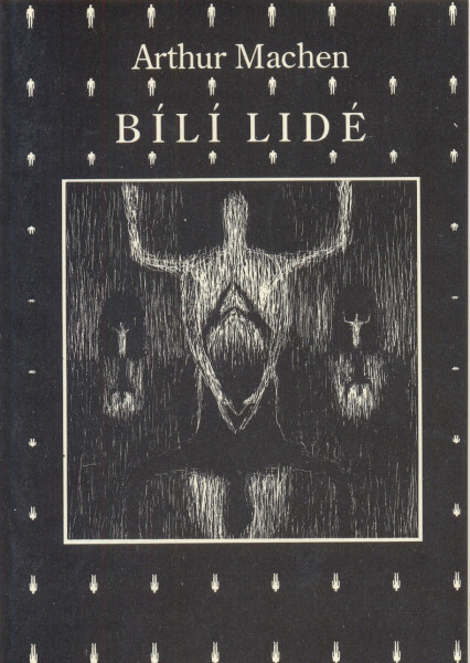 Bílí lidé - Arthur Machen