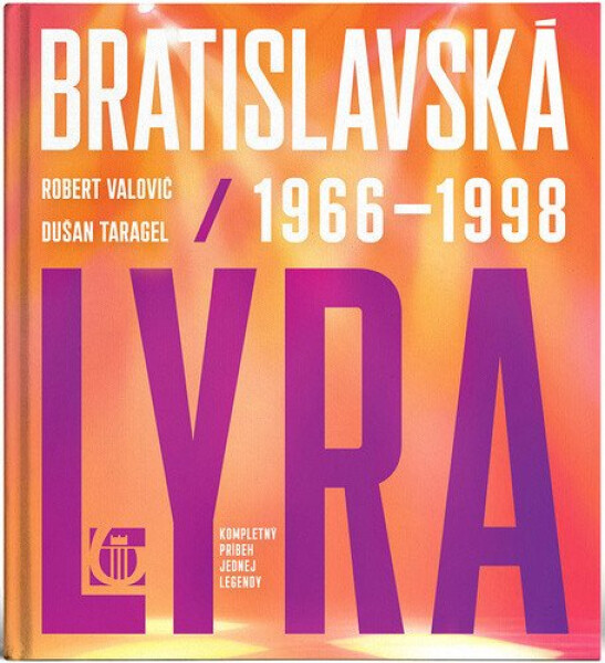 Bratislavská lýra 1966 - 1998 (slovensky) - Dušan Taragel
