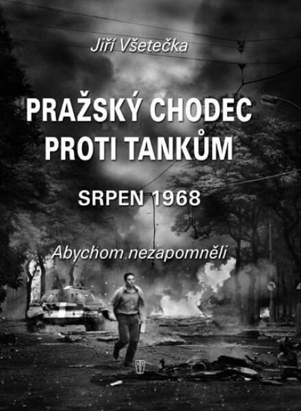 Pražský chodec proti tankům