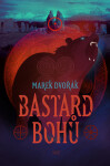Bastard bohů - Marek Dvořák - e-kniha