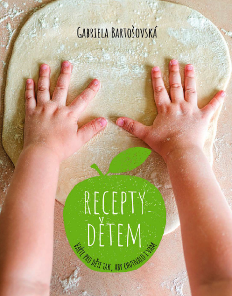 Recepty dětem - Gabriela Bartošovská