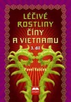 Léčivé rostliny Číny a Vietnamu - 3. díl - Pavel Valíček