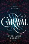 Caraval - Stephanie Garber