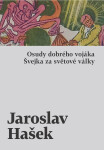 Osudy dobrého vojáka Švejka za světové války - Jaroslav Hašek