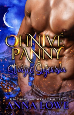 Ohnivé panny 9 - Strážce Švýcarska - Anna Lowe