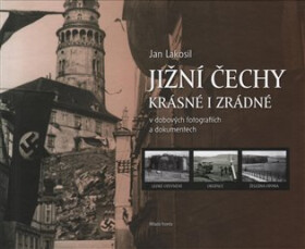 Jižní Čechy krásné zrádné