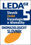 Slovník české frazeologie idiomatiky František Čermák,