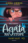 Agáta na stopě - Tajný klíč - Lena Jones