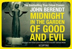 Midnight in the Garden of Good and Evil John Berendt