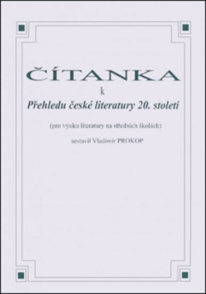Čítanka přehledu české literatury 20. století