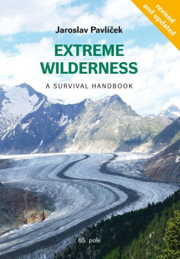 Extreme Wilderness - A Survival Handbook - Jaroslav Pavlíček