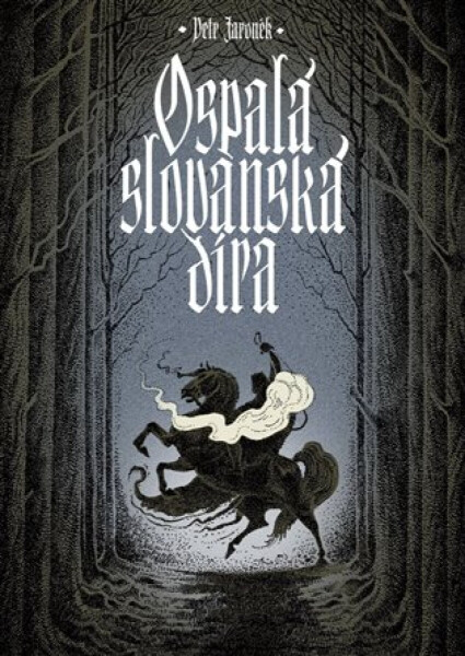 Ospalá slovanská díra - Petr Jaroněk