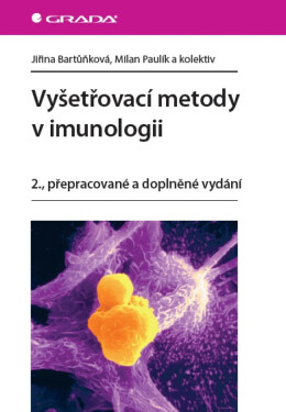 Vyšetřovací metody v imunologii - Jiřina Bartůňková, Milan Paulík