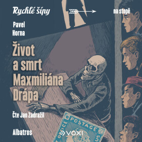 Život a smrt Maxmiliána Drápa - Jaroslav Foglar, Pavel Horna - audiokniha