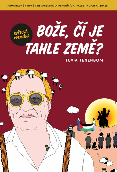 Bože, čí je tahle země? - Tuvia Tenenbom