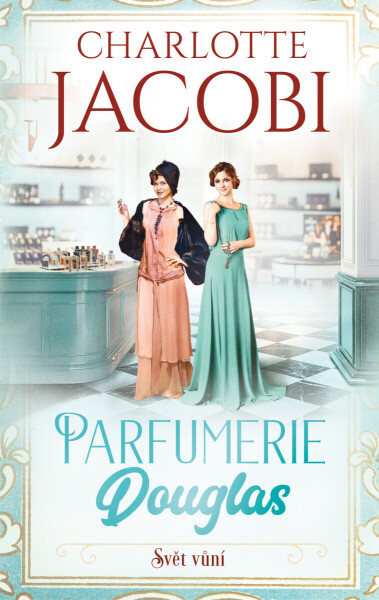 Parfumerie Douglas 2: Svět vůní - Charlotte Jacobi