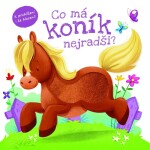 Co má koník nejradši? - kolektiv autorů