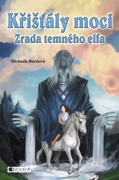 Křišťály moci – Zrada temného elfa - Michaela Burdová - e-kniha