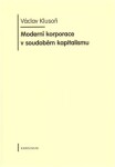 Moderní korporace soudobém kapitalismu Václav Klusoň