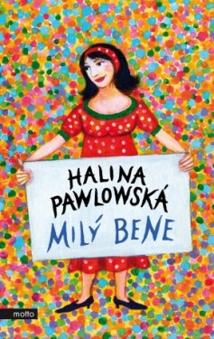Milý Bene - Halina Pawlowská - e-kniha
