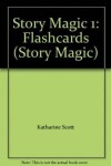 Story Magic Level 1: Flashcards - Susan House