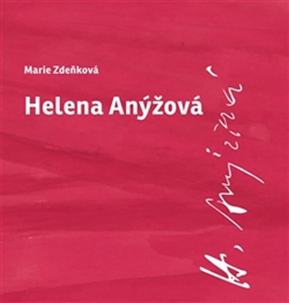 Helena Anýžová Marie Zdeňková