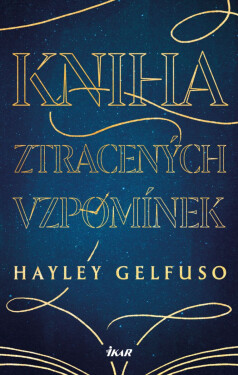 Kniha ztracených vzpomínek - Hayley Gelfuso