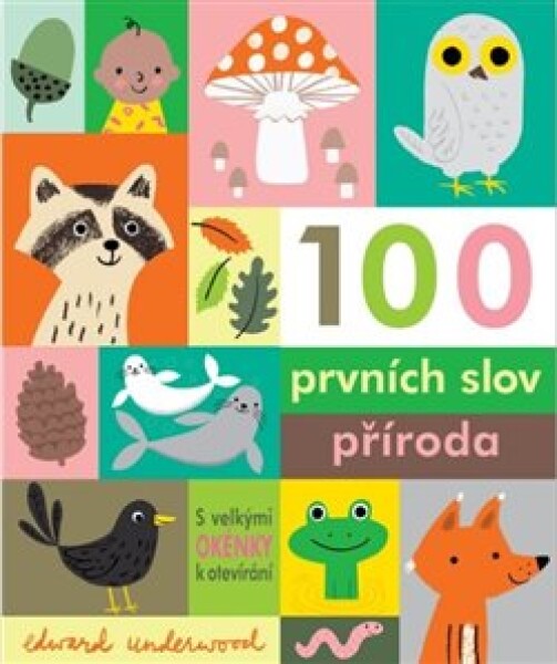 100 prvních slov Příroda - Edward Underwood