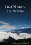 Dračí krev a další příběhy - Jindřiška Mendozová