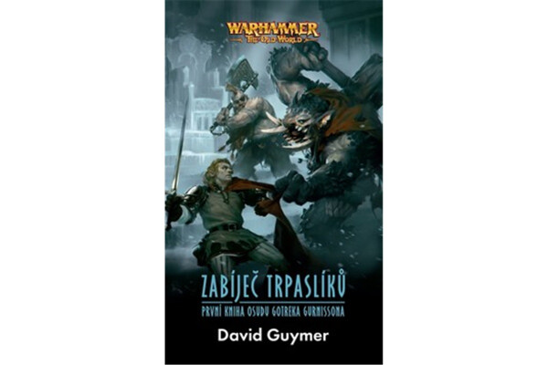 Warhammer: Zabíječ trpaslíků - David Guymer