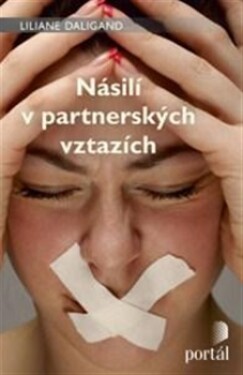 Násilí v partnerských vztazích - Liliane Daligand