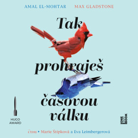 Tak prohraješ časovou válku - Amal El-Mohtar, Max Gladstone - audiokniha