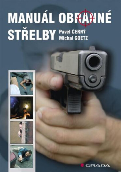 Manuál obranné střelby - Pavel Černý, Michal Goetz