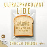 Ultrazpracovaní lidé - Chris van Tulleken - audiokniha