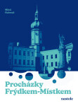 Procházky Frýdkem-Místkem - Miloš Habrnál