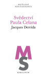 Svědectví Paula Celana - Jacques Derrida