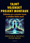 Tajný vojenský projekt Montauk - Základna pro cestování časem a ovládání lidské mysli - Preston Nichols
