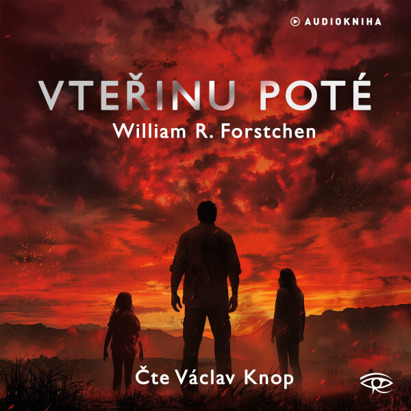Vteřinu poté - William R. Forstchen - audiokniha