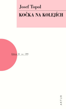 Kočka na kolejích - Josef Topol