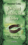 Případ holasické lásky - Stanislav Češka